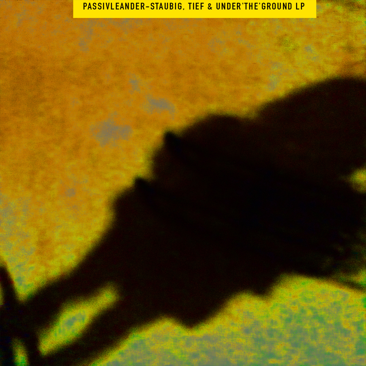 Staubig, Tief & Under'The'Ground ‚LP